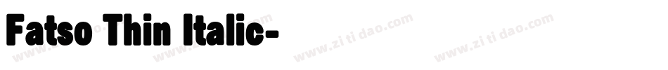 Fatso Thin Italic字体转换